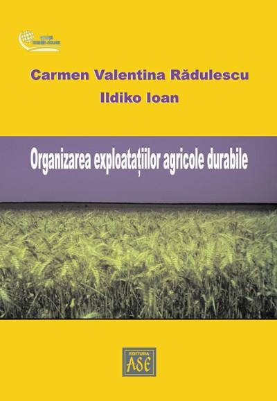 2007 RĂDULESCU, IOAN Organizarea expl agric durabile SITE