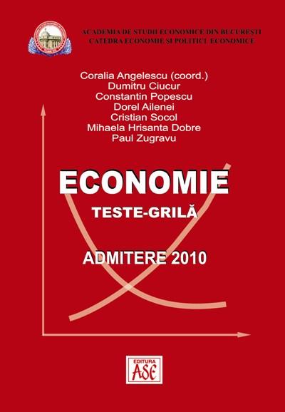 2009 ANGELESCU... Economie teste grilă Admitere 2010 SITE